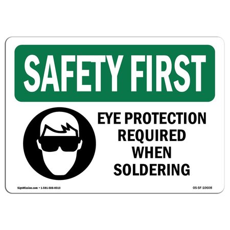 SIGNMISSION OSHA Sign, Eye Protection Required When Soldering, 10in X 7in Decal, 10" W, 7" H, Landscape OS-SF-D-710-L-10608